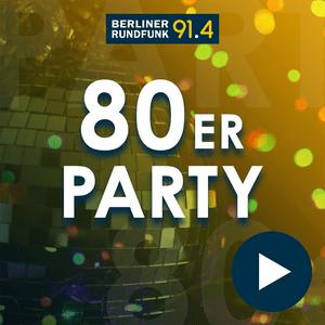 Lyt til Berliner Rundfunk – 80er Party i appen