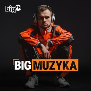 Lyt til bigFM MUZYKA i appen