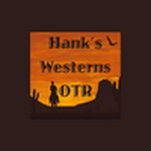 Lyt til Hank's Westerns Old Time Radio i appen