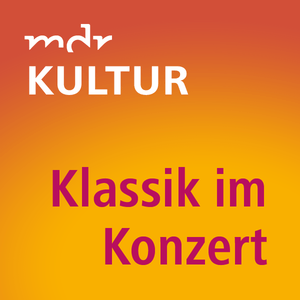 Lyt til MDR KULTUR Klassik im Konzert i appen