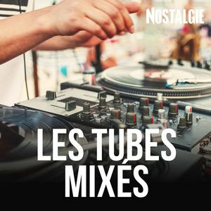 Lyt til NOSTALGIE LES TUBES MIXES i appen