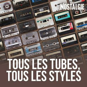 Lyt til NOSTALGIE TOUS LES TUBES, TOUS LES STYLES i appen