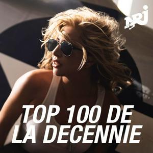 Lyt til NRJ TOP 100 DE LA DECENNIE i appen