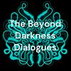 undefined The Beyond Darkness Dialogues