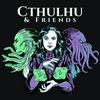 undefined Cthulhu & Friends