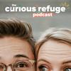 undefined The Curious Refuge Podcast