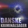 undefined Danske Kriminalsager