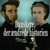 undefined Danskere, der ændrede historien