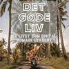 undefined Det Gode Liv - Er livet som digital nomade lykken?