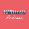 undefined Evangelists' Conference Podcast