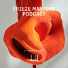 undefined Frieze Masters Podcast