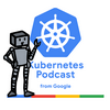 undefined Kubernetes Podcast from Google