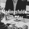 undefined Meningsfulde Samtaler