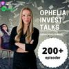 undefined Ophelia Invest Talks