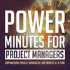 undefined Power Minutes for Project Managers | Elevate Your Project Management Career, Overcome Imposter Syndrome, Avoid Burnout, Grow Your Leadership