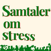 undefined Samtaler om Stress