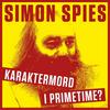 undefined Simon Spies - karaktermord i primetime?