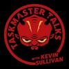 undefined Taskmaster Talks with Kevin Sullivan