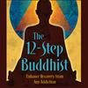 undefined The 12-Step Buddhist Podcast