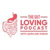 undefined The Gut Loving Podcast: All about IBS & the low FODMAP diet