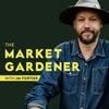 undefined The Market Gardener Podcast