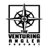 undefined The Venturing Angler Fly Fishing Podcast