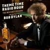 undefined Theme Time Radio Hour with your host Bob Dylan