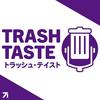 undefined Trash Taste Podcast