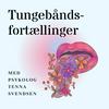 undefined Tungebåndsfortællinger