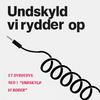 undefined Undskyld vi rydder op