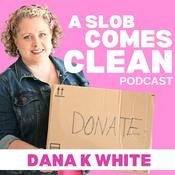 Podcast A Slob Comes Clean