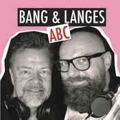 Podcast Bang & Langes ABC