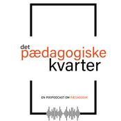 Podcast Det pædagogiske kvarter