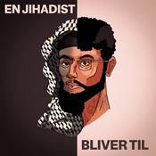 Podcast En jihadist bliver til