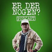 Podcast Er Der Nogen? Podcast