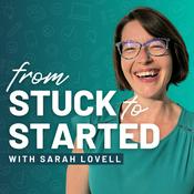 Podcast From Stuck to Started: Executive Function & ADHD Coaching to Take Action