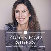 Podcast Kuren mod stress med Lisbeth Fruensgaard