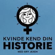 Podcast Kvinde Kend Din Historie med Gry Jexen