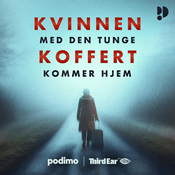 Podcast Kvinnen med den tunge koffert kommer hjem