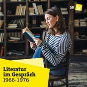 Podcast Literatur im Gespräch 1966 - 1976