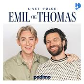 Podcast Livet ifølge Emil og Thomas