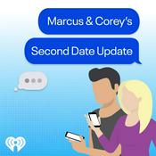 Podcast Marcus & Corey's Second Date Update