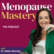 Podcast Menopause Mastery