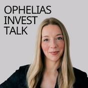 Podcast Ophelias Invest Talk