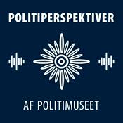 Podcast Politiperspektiver - Podcast fra Politimuseet