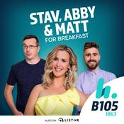 Podcast Stav, Abby & Matt Podcast - B105 Brisbane - Stav Davidson, Abby Coleman & Matty Acton