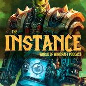 Podcast The Instance: World of Warcraft Podcast