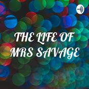 Podcast THE LIFE OF MRS SAVAGE