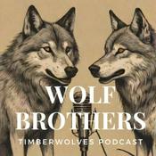 Podcast The Wolf Brothers - Minnesota Timberwolves Podcast