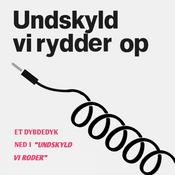 Podcast Undskyld vi rydder op